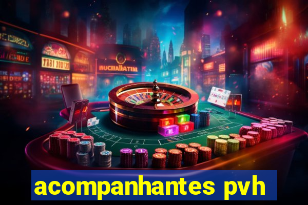 acompanhantes pvh